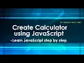 Create calculator using HTML and JavaScript functions Calculator program in JavaScript