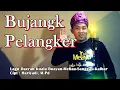 Download Lagu Bujang Pelangker - Hauri (Lagu Daerah Kuala Buayan-Meliau-Sanggau-KalBar)