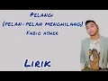 Download Lagu FABIO ASHER - PELANGI (PELAN-PELAN MENGHILANG) - LIRIK
