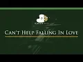 Download Lagu Can't Help Falling In Love - LOWER Key (Piano Karaoke / Sing Along)