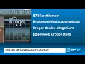 Kroger to settle disability discrimination lawsuit