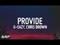 Lagu G-Eazy - Provide (Lyrics) ft. Chris Brown, Mark Morrison