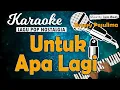 Download Lagu Karaoke UNTUK APA LAGI - Broery Pesulima // Music By Lanno Mbauth