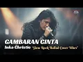 Lagu Gambaran Cinta - Inka Christie | Slow Rock Cover By Metal Melodis Vibes