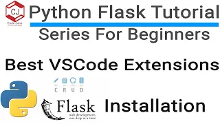 Python Flask Tutorial - Flask Installation and Best VSCode Extensions for Python
