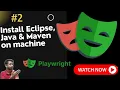 2 Install Java Maven Eclipse on your machine