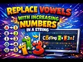 Python Interview Question Replace vowels with increasing numbers in a string String Manipulation