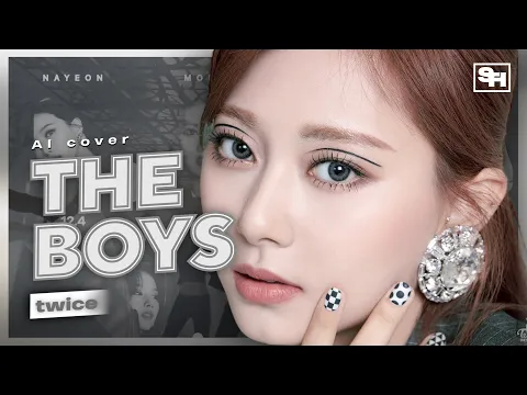 Download MP3 [AI COVER] How would TWICE sing ‘The Boys’ by SNSD // SANATHATHOE