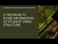 C Program to Store Information of Students or Employee using Structure