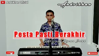 Download PESTA PASTI BERAKAKHIR [CIPT:H RHOMA IRAMA] VERSI ANDRIKHAN MP3