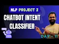 ChatBot Intent Classifier NLP PROJECT 2 NLP in Hindi