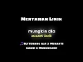 Download Lagu Mentahan Lirik DJ Tenang aja x Menanti kasih x Kanan kiri muskurane