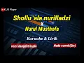 Download Lagu Shollu'ala nurilladzi x Nurul Musthofa || Karaoke \u0026 lirik || versi dangdut koplo || nada cowok(Em)