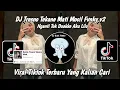 Download Lagu DJ TRESNO TEKANE MATI MOCIL FVNKY V2 | NGANTI TOK DUAKKE AKU LILO VIRAL TIKTOK YANG KALIAN CARI