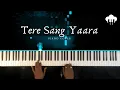 Lagu Tere Sang Yaara | Piano Cover | Atif Aslam | Aakash Desai