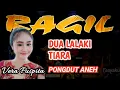 Download Lagu DUA LALAKI-TIARA-VERA PUSPITA-RAGIL PONGDUT