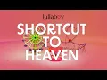 lullaboy - Shortcut To Heaven (Official Lyric Video)