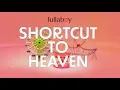 Download Lagu lullaboy - Shortcut To Heaven (Official Lyric Video)