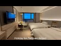 Taiwan Hotel Holiday Inn Taoyuan Airport Two King Standard City View Stays