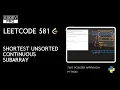 Shortest Unsorted Continuous Subarray LeetCode 581 Python Solution