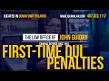 First-Time DUI Penalties in Florida