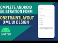 Complete Android Registration Form using Constraint Layout XML UI Design
