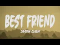 Download Lagu Jason Chen - Best Friend (Lyrics)