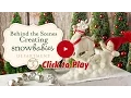 Behind the Scenes Creating Snowbabies by Department 56