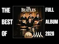 Lagu Best Of The Beatles 🎶 The Beatles Greatest Hits Full Album 2026 || The Beatles Oldies But Goodies