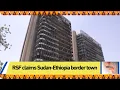 RSF claims Sudan-Ethiopia border town