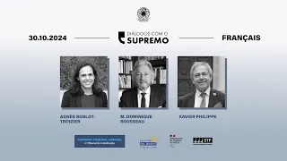 Diálogos com o Supremo - 30/10/2024 - Français