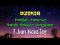 Download Lagu Dzikir Tasbih Tahmid Tahlil Takbir lengkap 1 jam nonstop