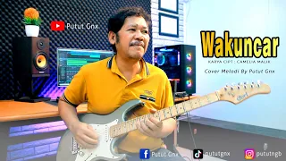 wakuncar camelia malik cover melodi instrumen by putut gnx