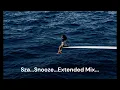 Sza...Snooze...Extended Mix...