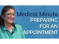 Preparing for Your Appointment - Medical Minute