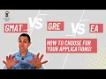 Download Lagu How to choose between the GMAT, GRE, and EA for MBA admissions