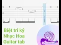 Lagu Biệt tri kỷ guitar tab - Nhạc Hoa