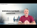 SORUNUN KAYNAĞI - Sabrizade