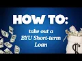 How to Take Out a BYU Short-Term Loan