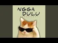 Lagu Ngga Dulu