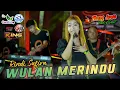 Lagu WULAN MERINDU - RINDI SAFIRA - WONGJOWO MADIUN (GB AUDIO) SYUAHHDUuu POLL