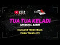 Tua Tua Keladi - Anggun C. Sasmi - Karaoke Remix / DJ - Nada Wanita