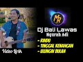 Download Lagu Melodi TikTok DJ Slow Ngurah Adi RINDU, Tinggal Kenangan \u0026 Ulungin Bulan | Remix Bali Terbaru