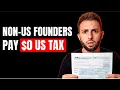 Why Most Foreign Founders Owe 0 in US Tax Your Accountant Is Wrong ETBUS Explained