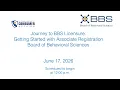 Board of Behavioral Sciences - Journey to BBS Licensure