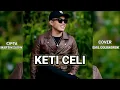 Lagu terbaru,KETI CELI,Cover Emili Goloworok,Cipta:Martin Sudin,musik Gery Magung 