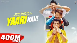 yaari hai tonykakkar riyaz aly siddharth nigam happy friendship day official video