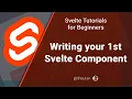 Svelte Tutorial for Beginners - Writing your first Svelte component