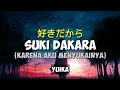 Download Lagu YUIKA - SUKI DAKARA (好きだから) [KANJI, ROMAJI, INDONESIA LIRIK VIDEO]