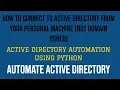 Automate Active Directory Using Python How To Connect AD From Your Local Machine Part 13